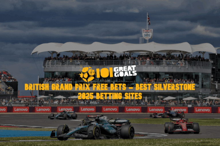 British Grand Prix Free Bets – Best Silverstone 2025 Betting Sites